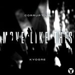 cover: Kyogre|Corrupt (uk) - Move Like This