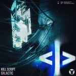 cover: Kill Script - Galactic