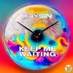 cover: Kaysin - Keep Me Waiting