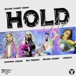 cover: Uniiqu3|Moore Kismet Feat Big Freedia|Whipped Cream - Hold Up (Explicit Moore Kismet Remix)