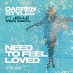 cover: Darren Styles|Jelle Van Dael - Need To Feel Loved