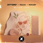 cover: Jerome|Malou|Mokaby - Better Love