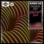 cover: Amen Uk - Passion 2021 (Matt Nugent Remix)