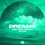 cover: Jolyon Petch - Dreams (Remixes)