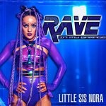 cover: Little Sis Nora - Rave In My Garage (Explicit)