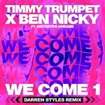 cover: Timmy Trumpet|Ben Nicky|Distorted Dreams - We Come 1 (Darren Styles Remix)