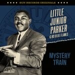 cover: Little Junior Parker|The Blue Flames - Sun Records Originals: Mystery Train