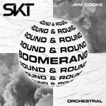 cover: Jem Cooke|Dj S.k.t - Boomerang (Round & Round) (Orchestral)