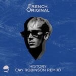 cover: French Original - History (Explicit Jay Robinson Remix)