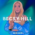 cover: Becky Hill - Space (Remixes)