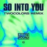 cover: Lost + Found - So Into You (twocolors Remix)