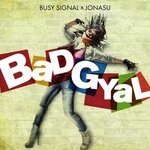 cover: Busy Signal|Jonasu - Bad Gyal