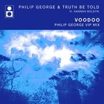 cover: Truth Be Told|Philip George|Hannah Boleyn - Voodoo (Philip George VIP Mix)