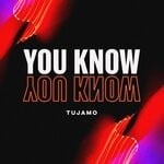 cover: Tujamo - You Know