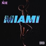 cover: Xie - Miami (Explicit)