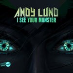 cover: Andy Lund - I See Your Monster