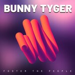 cover: Bunny Tiger - Foster The People