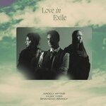 cover: Shahzad Ismaily|Vijay Iyer|Arooj Aftab - Love In Exile