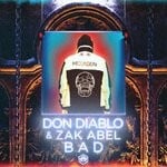 cover: Zak Abel|Don Diablo - Bad (Explicit)