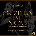 cover: Nervo|Carla Monroe - Gotta Be You (Thomas Gold Remix)