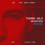 cover: Bright Sparks|Thomas Gold - Seventeen (Remixes)