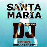 cover: Dj Milano|Samantha Fox - Santa Maria