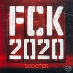 cover: Scooter - FCK 2020 (Explicit)