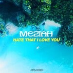 cover: Meziah - Hate That I Love You