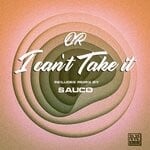 cover: Or - I Can't Take It