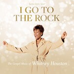 cover: Whitney Houston - I Go To The Rock: The Gospel Music Of Whitney Houston