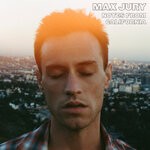 cover: Max Jury - Notes From California