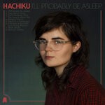 cover: Hachiku - I'll Probably Be Asleep