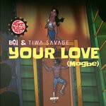 cover: Afro Nation|Boj|Tiwa Savage - Your Love (Mogbe)