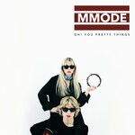 cover: Mmode - Oh! You Pretty Things