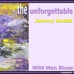 cover: Johnny Dodds - Wild Man Blues