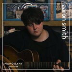 cover: Mahogany|Aaron Smith - Unspoken / Better Than You Loved Me (Mahogany Sessions)