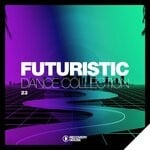 cover: Various - Futuristic Dance Collection, Vol 23