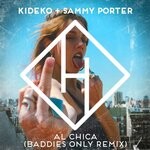 cover: Kideko|Sammy Porter - Al Chica (Baddies Only Remix)