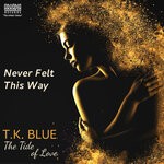 cover: James Weidman|T.k. Blue - Never Felt This Way