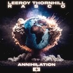 cover: Dj Rasco|Leeroy Thornhill - Annihilation