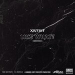 cover: Xrtist - Like What? (Geeked)