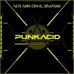 cover: Punkacid - Se Te Junta Con El Desayuno