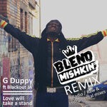 cover: G Duppy|Blackout Ja|Blend Mishkin - Love Will Take A Stand (Blend Mishkin Remix)