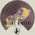 cover: Deborah De Luca - Dreams Machine