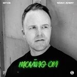 cover: Myxe, Noah Avery - Moving On