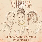 cover: Gregor Salto|Obadd|Spykida - Vibration (Extended Mixes)