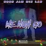 cover: Gren Jam Mix Lab|Sheffield_official - ME NUH GO - INSTRUMENTAL