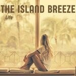 cover: Life - The Island Breeze