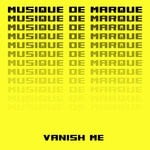 cover: Musique De Marque - Vanish Me