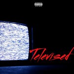 cover: King Dif - Televised (Explicit)